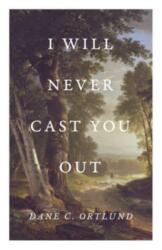 I Will Never Cast You Out (ISBN: 9781682164129)