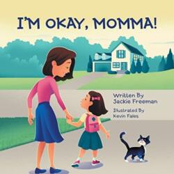 I'm Okay, Momma! (ISBN: 9781664275928)