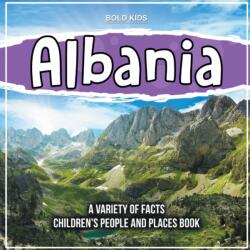 Albania Learning About The Country Children's People And Places Book (ISBN: 9781071719046)