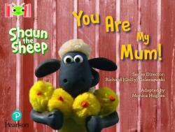 Bug Club Reading Corner: Age 4-7: Shaun the Sheep: You Are My Mum! (ISBN: 9781292447124)