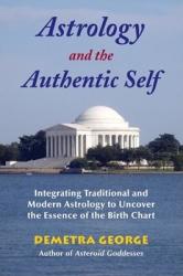 Astrology and the Authentic Self - Demetra George (2008)
