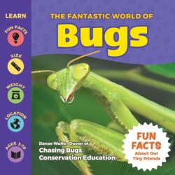 The Fantastic World of Bugs (ISBN: 9781956462203)