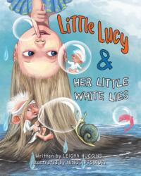 Little Lucy & Her Little White Lies (ISBN: 9781955151085)