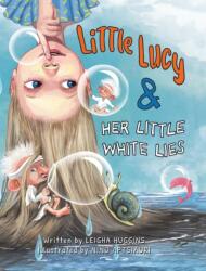 Little Lucy & Her Little White Lies (ISBN: 9781955151061)