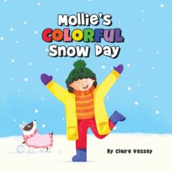 Mollie's Colorful Snow Day (ISBN: 9781953177599)