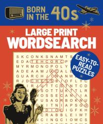 Born in the 40s Large Print Wordsearch (ISBN: 9781398815575)