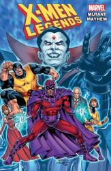 X-Men Legends Vol. 2: Mutant Mayhem (ISBN: 9781302928056)