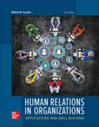 Human Relations in Organizations: Applications and Skill Building (ISBN: 9781260682984)
