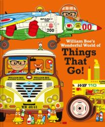 William Bee's Wonderful World of Things That Go! (ISBN: 9781843654735)
