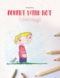 Egbert wird rot/Egbert rougit (ISBN: 9781496169945)