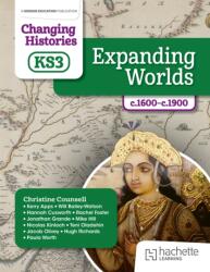 Changing Histories for KS3: Expanding Worlds, c. 1600-c. 1870 (ISBN: 9781398307049)