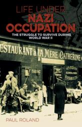 Life Under Nazi Occupation (ISBN: 9781789509649)