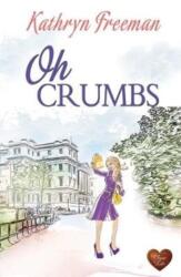 Oh Crumbs (ISBN: 9781781893517)