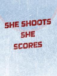 Women's Hockey Notebook - She Shoots She Scores - Blank Lined Notebook (ISBN: 9781714211043)