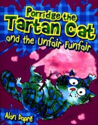 Porridge the Tartan Cat and the Unfair Funfair (ISBN: 9781782503590)