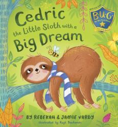 Cedric the Little Sloth with a Big Dream (ISBN: 9781912342242)
