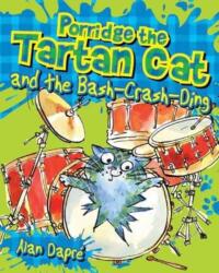 Porridge the Tartan Cat and the Bash-Crash-Ding (ISBN: 9781782503569)