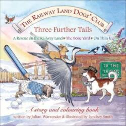 Railway Land Dogs' Club: A Rescue on the Railway Land, the Bone Yard, on Thin Ice (ISBN: 9780957473034)