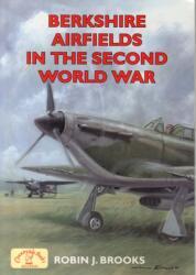 Berkshire Airfields in the Second World War (ISBN: 9781846743290)