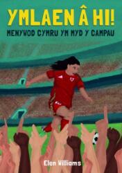 Ymlaen a hi! - Menywod Cymru ym Myd y Campau (ISBN: 9781845279851)