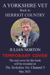 A Yorkshire Vet Back To Herriot Country (ISBN: 9781914227813)
