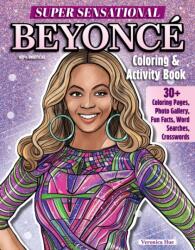 Super Sensational Beyonce Coloring & Activity Book (ISBN: 9781497207462)