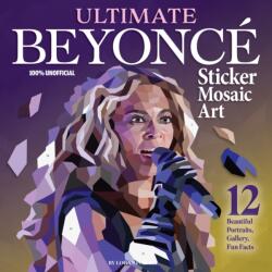 Ultimate Beyonce Sticker Mosaic Art (ISBN: 9781497207455)