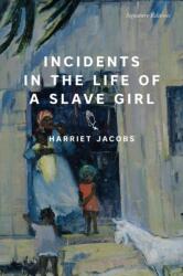 Incidents in the Life of a Slave Girl (ISBN: 9781454959762)