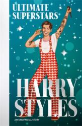 Ultimate Superstars: Harry Styles (ISBN: 9781835873007)