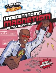 Understanding Magnetism in Max Axiom's Lab (ISBN: 9781398259584)
