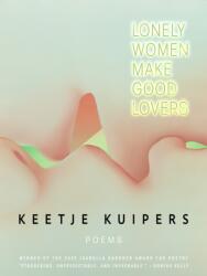 Lonely Women Make Good Lovers (ISBN: 9781960145451)