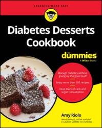 Diabetes Desserts Cookbook For Dummies (ISBN: 9781394309566)