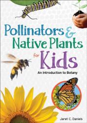Pollinators & Native Plants for Kids (ISBN: 9781647550523)
