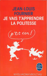 Jean-Louis Fournier: Jean-Louis Fournier: Je vais t'apprendre la politesse (ISBN: 9782702488720)