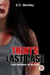 Trent? S Last Case the Woman in Black (ISBN: 9789358593105)
