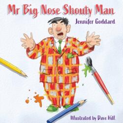 Mr Big Nose Shouty Man (ISBN: 9781836282426)