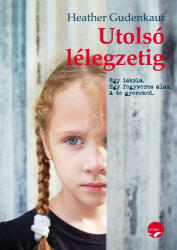 Heather Gudenkauf: Utolsó ? lélegzetig (2014)