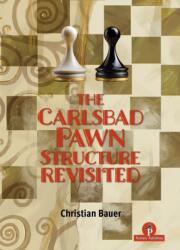 The Carlsbad Pawn Structure Revisited (ISBN: 9789493435001)