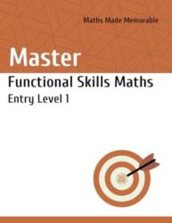 Master Functional Skills Maths Entry Level 1 - Student Book (ISBN: 9781915811011)