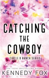 Catching the Cowboy - Alternate Special Edition Cover (ISBN: 9781637821732)