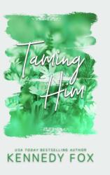 Taming Him - Alternate Special Edition Cover (ISBN: 9781637821626)