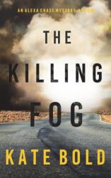 The Killing Fog (ISBN: 9781094395449)