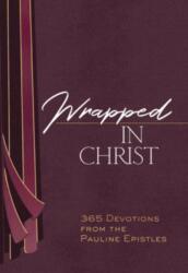 Wrapped in Christ (ISBN: 9781424563685)