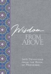 Wisdom from Above (ISBN: 9781424563708)