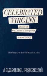 Celebrated Virgins (ISBN: 9780573133565)