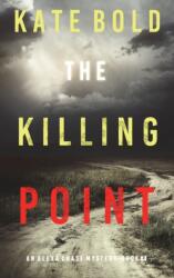 The Killing Point (ISBN: 9781094394558)