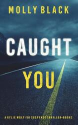 Caught You (ISBN: 9781094393988)