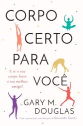 Corpo Certo Para Voce (ISBN: 9781634934961)