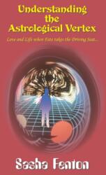 Understanding the Astrological Vertex (ISBN: 9781903065921)