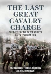 The Last Great Cavalry Charge (ISBN: 9781781558782)